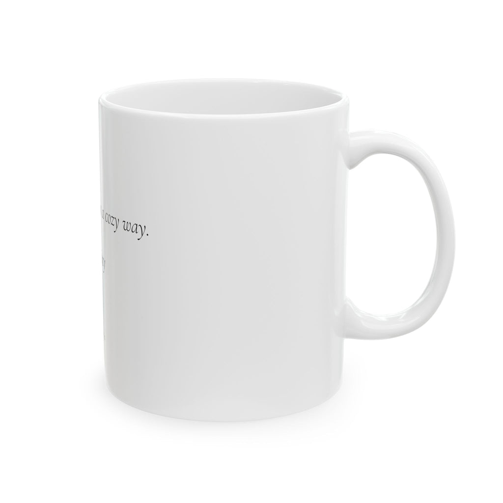 Unhinged but in a Cozy Way Mug | Personalized Funny Gift for Her