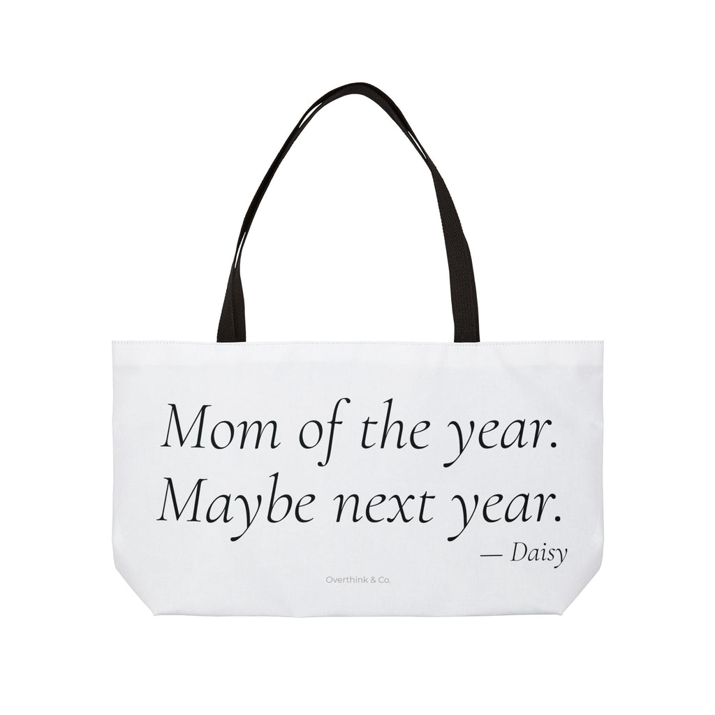 Personalized Mom of the Year Maybe Next Year Tote Bag