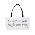 Personalized Mom of the Year Maybe Next Year Tote Bag