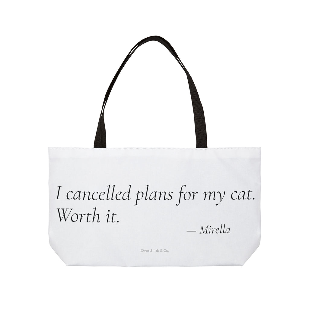 I Cancelled Plans for My Cat Worth It Tote Bag | Cat Mom Gift