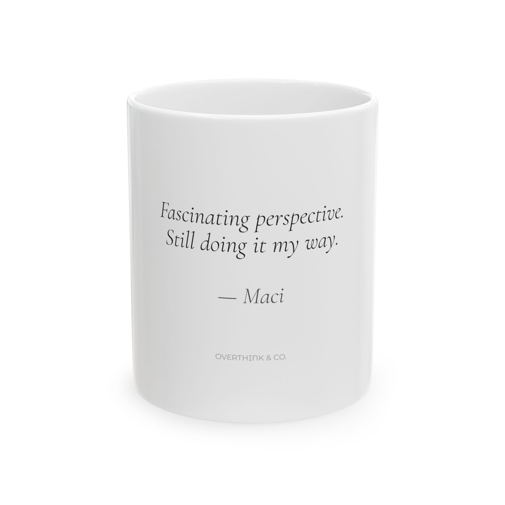 Personalized Fascinating Perspective Still Doing It My Way Mug