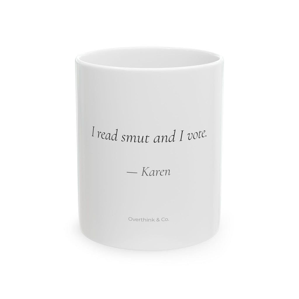 I Read Smut and I Vote Mug | Personalized Funny Gift for Her