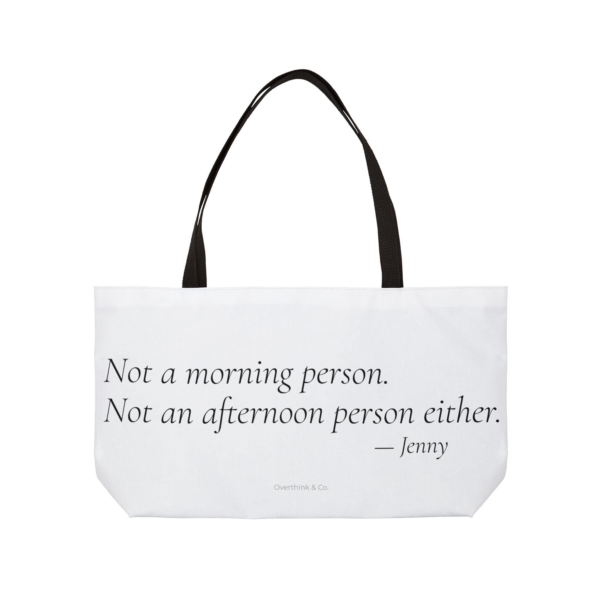Personalized Not a Morning Person Not an Afternoon Person Either Tote Bag
