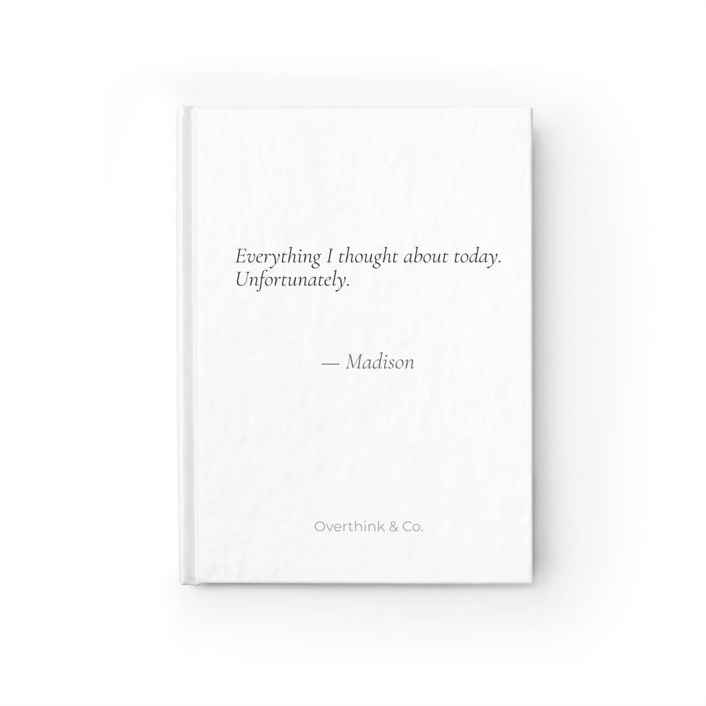 Everything I Thought About Today Unfortunately Journal | Personalized Gift for Her