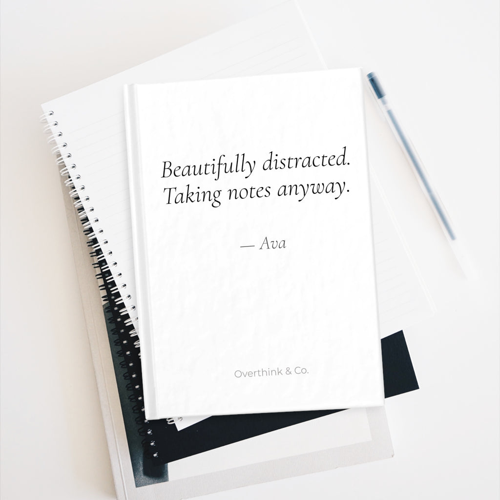 Beautifully Distracted Taking Notes Anyway Journal | Personalized Gift for Her