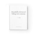 Beautifully Distracted Taking Notes Anyway Journal | Personalized Gift for Her
