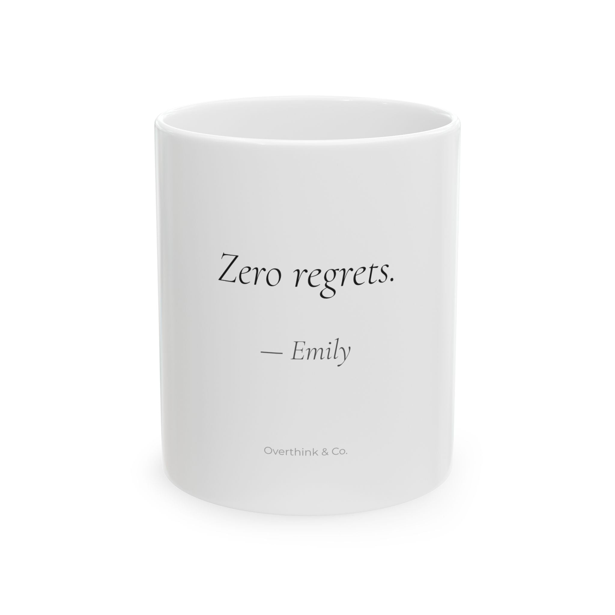 Zero Regrets Mug | Funny Personalized Gift for Women | Overthink & Co.