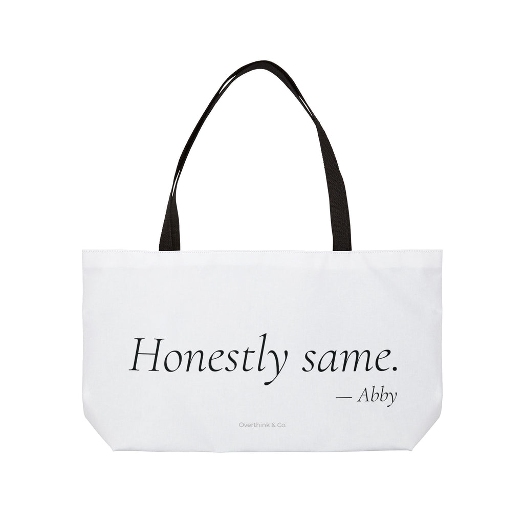 Honestly Same Tote Bag | Funny Gift for Her