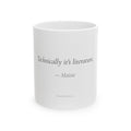 Technically It's Literature Mug | Personalized Funny Book Lover Gift