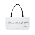 Personalized I Came I Saw I Left Early Tote Bag