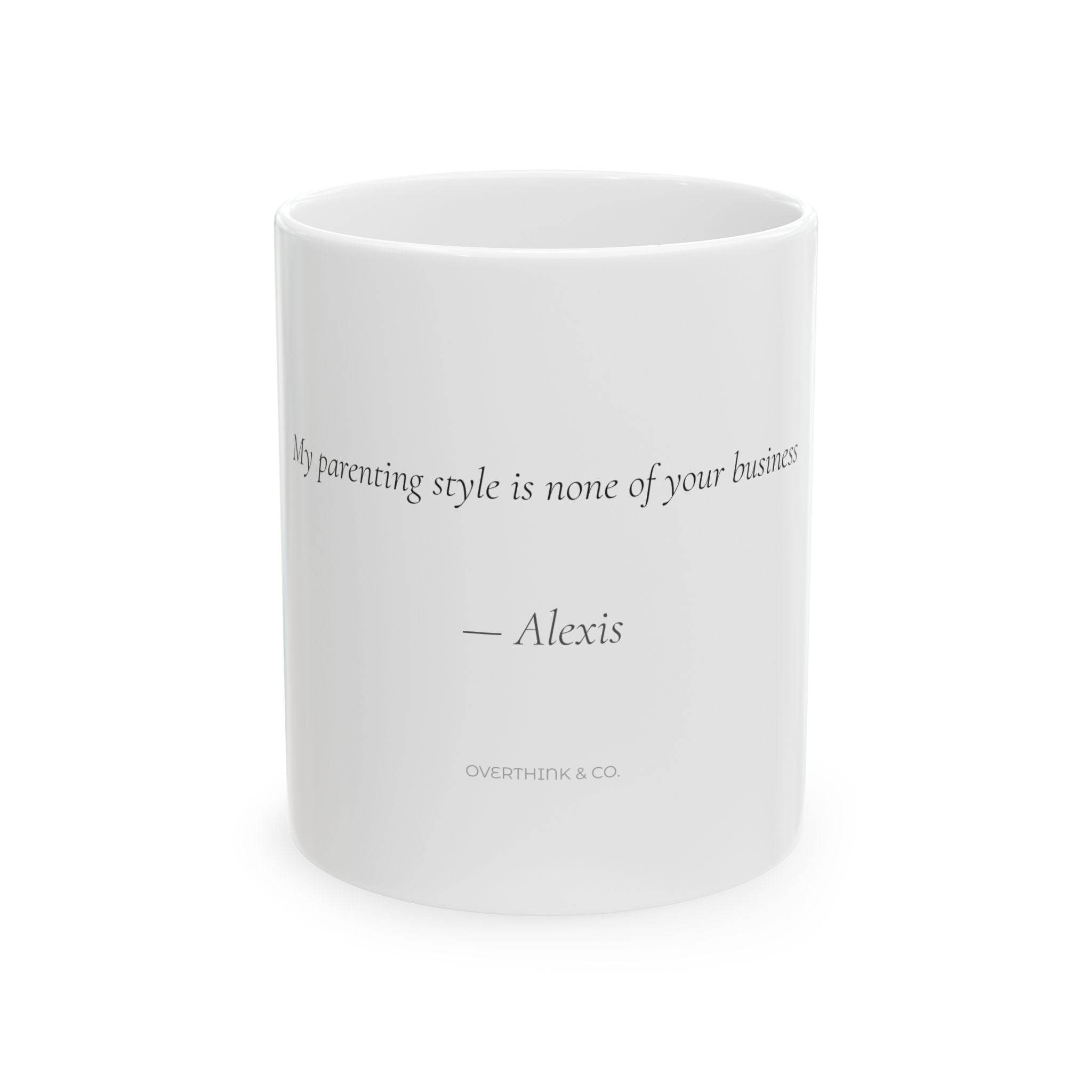 Personalized My Parenting Style Is None of Your Business Mug