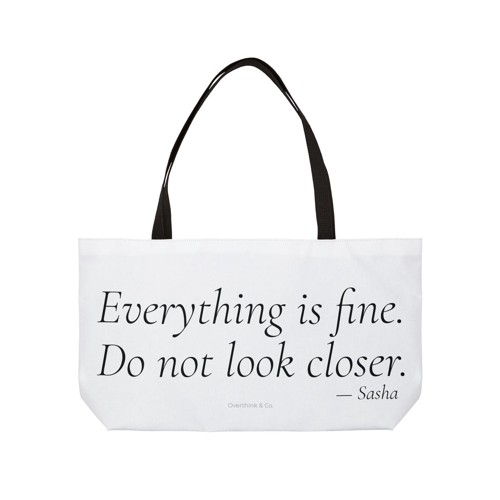 Personalized Everything Is Fine Do Not Look Closer Tote Bag