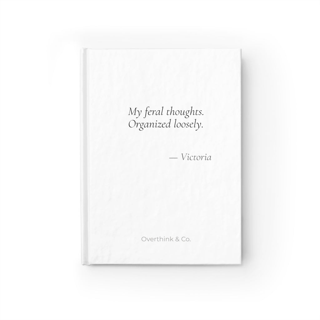 My Feral Thoughts Organized Loosely Journal | Personalized Funny Gift for Her