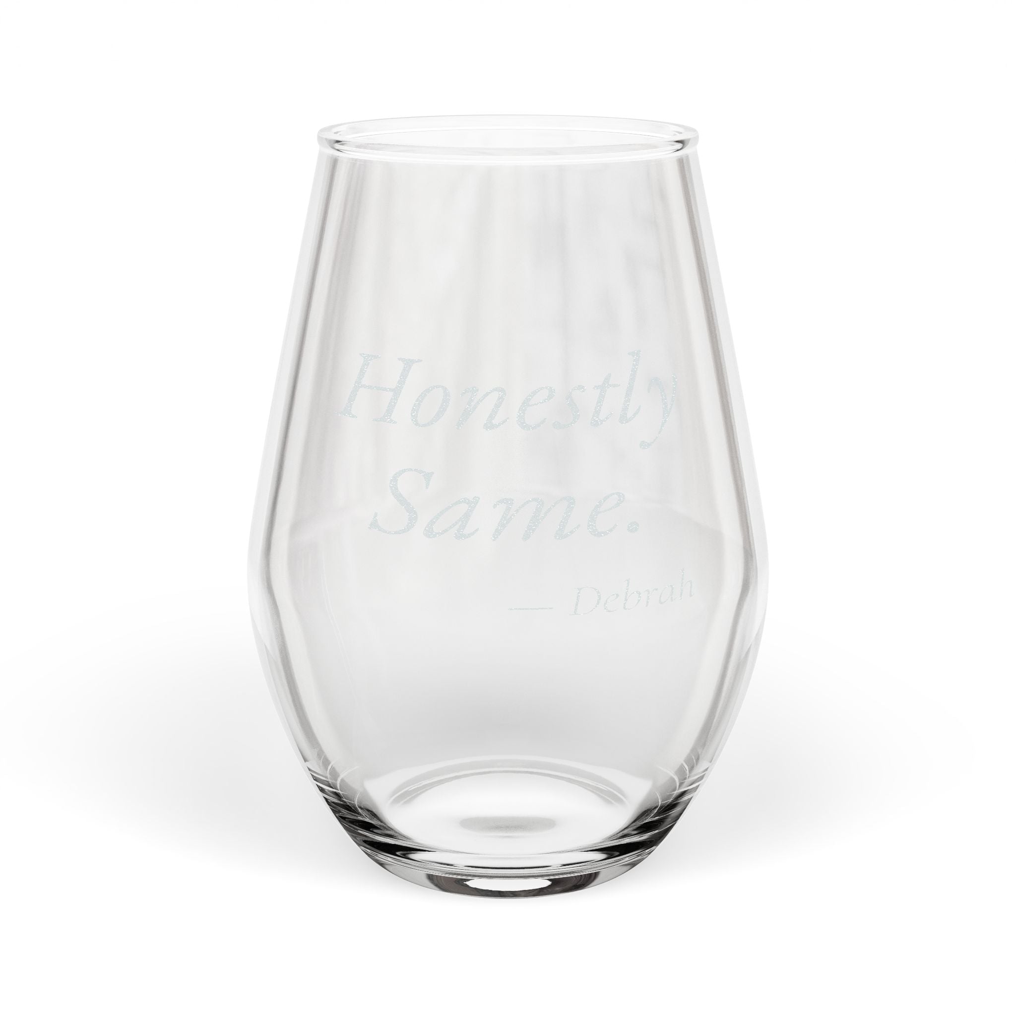 Honestly Same Personalized Stemless Wine Glass | Funny Gift for Her