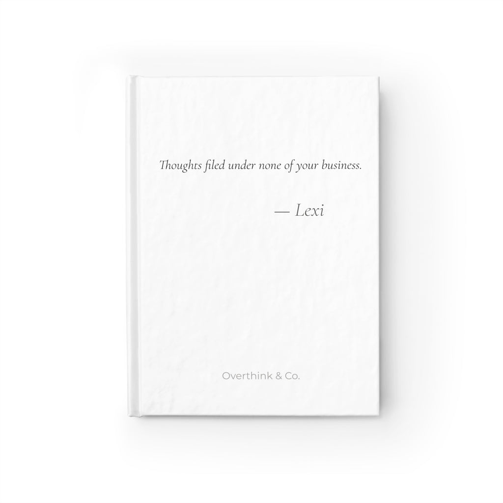 Thoughts Filed Under None of Your Business Journal | Personalized Gift for Her
