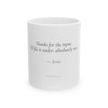 Personalized Thanks for the Input I'll File It Under Absolutely Not Mug