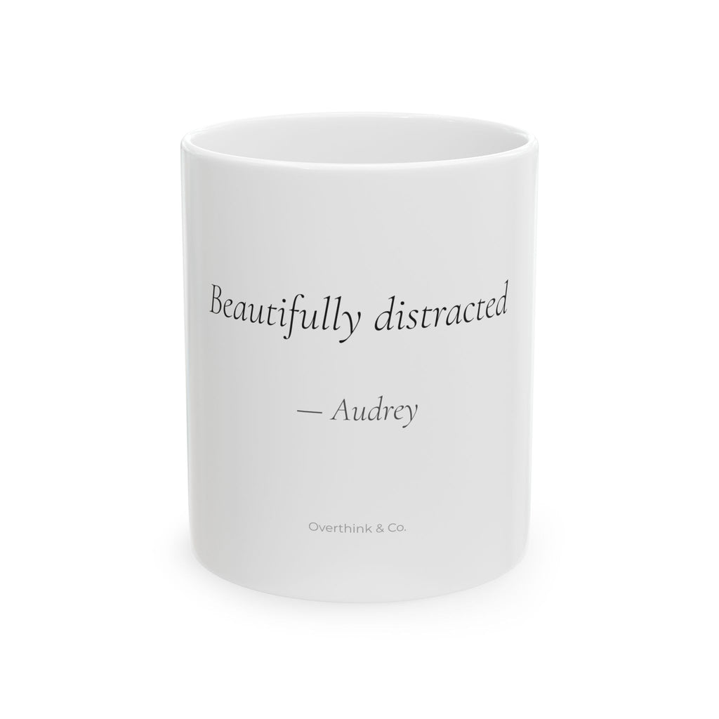 Beautifully Distracted Mug | Personalized Gift for Women | Overthink & Co.