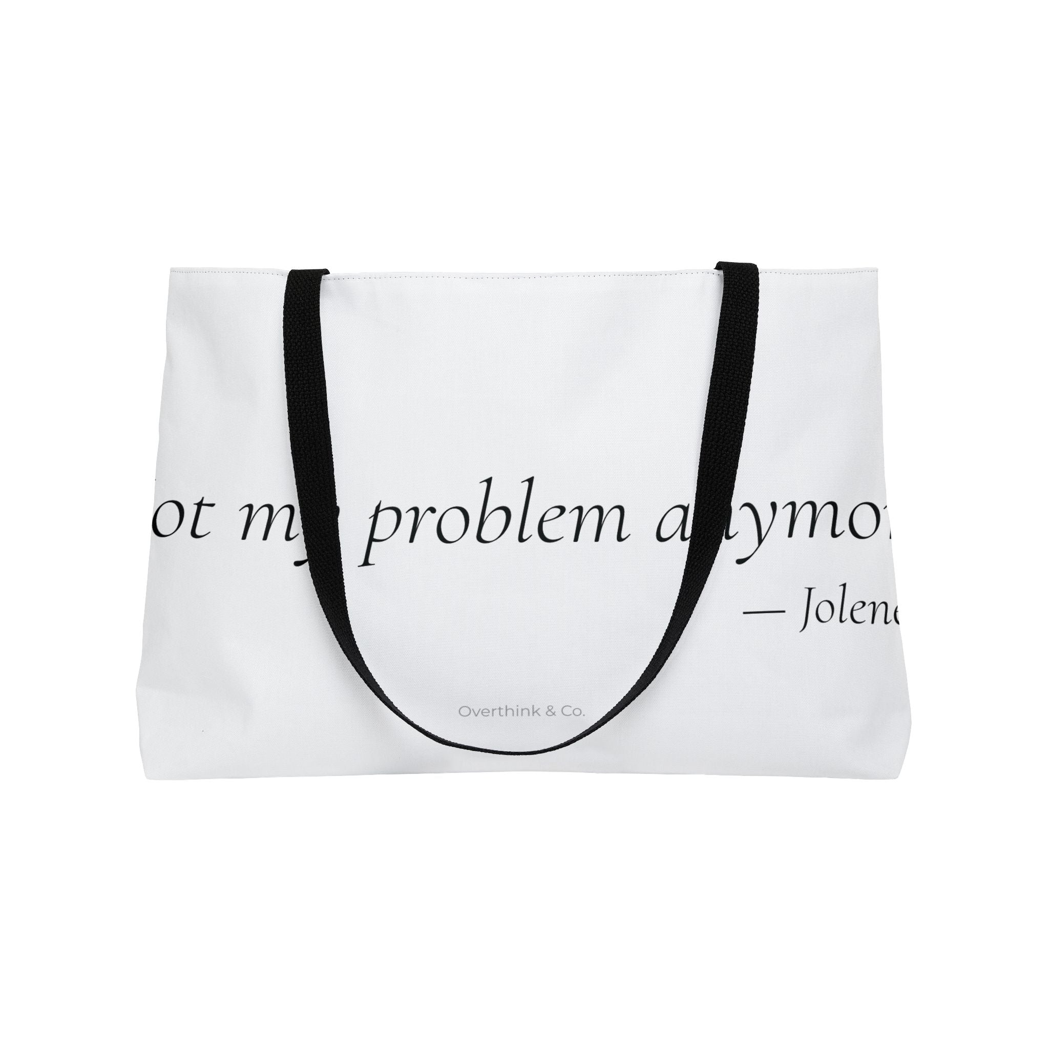 Not My Problem Anymore Tote Bag | Funny Gift for Women