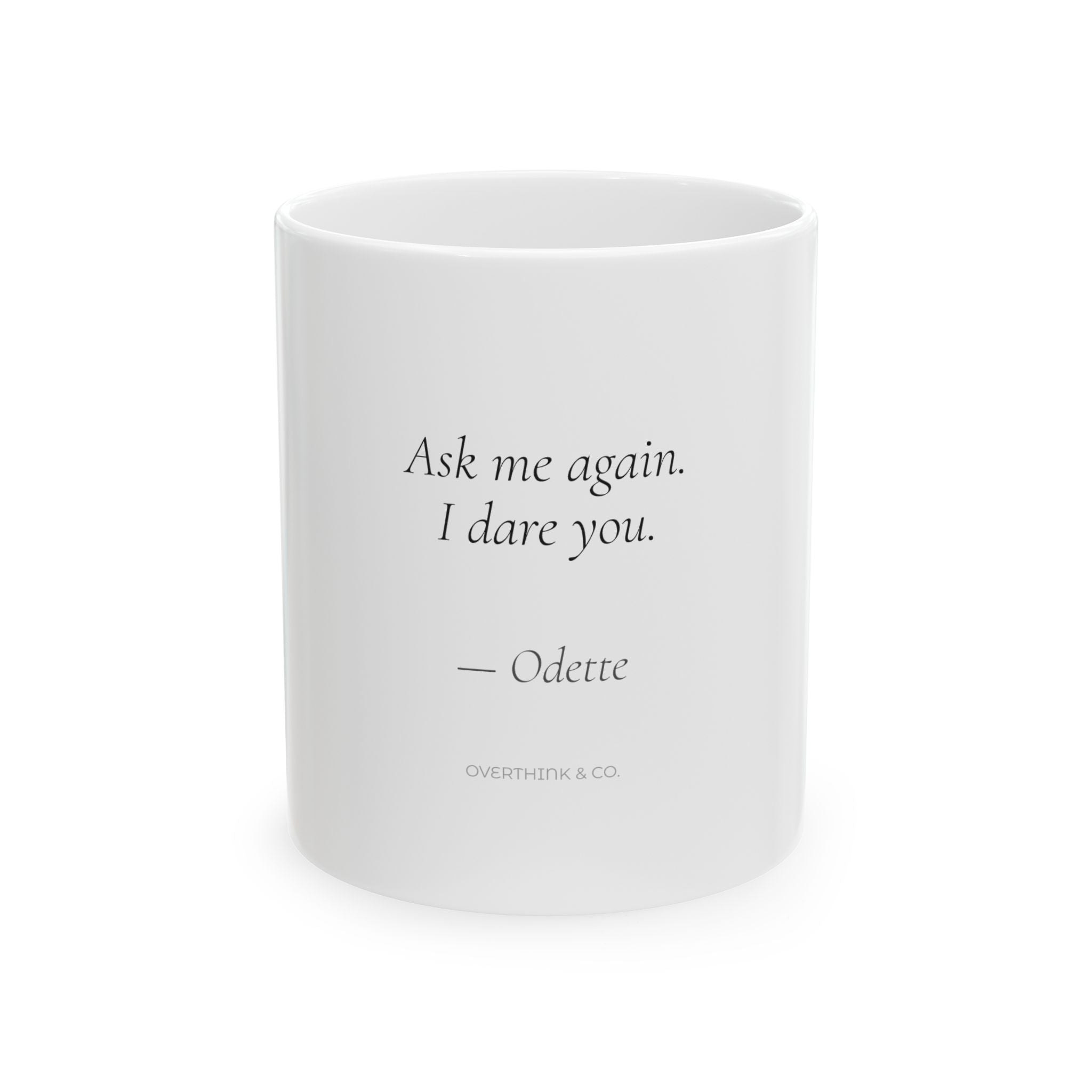 Personalized Ask Me Again I Dare You Mug