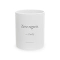 Zero Regrets Mug | Funny Personalized Gift for Women | Overthink & Co.