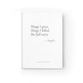 Things I Grew Things I Killed The Full Story Journal | Personalized Funny Gift
