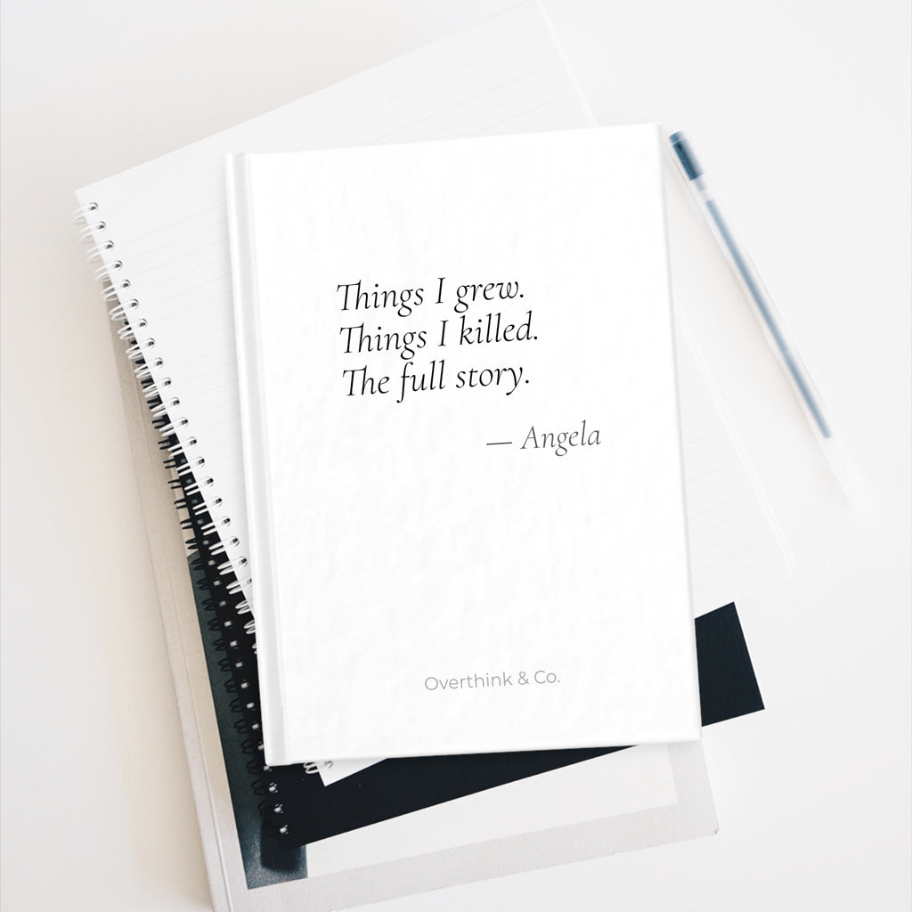 Things I Grew Things I Killed The Full Story Journal | Personalized Funny Gift