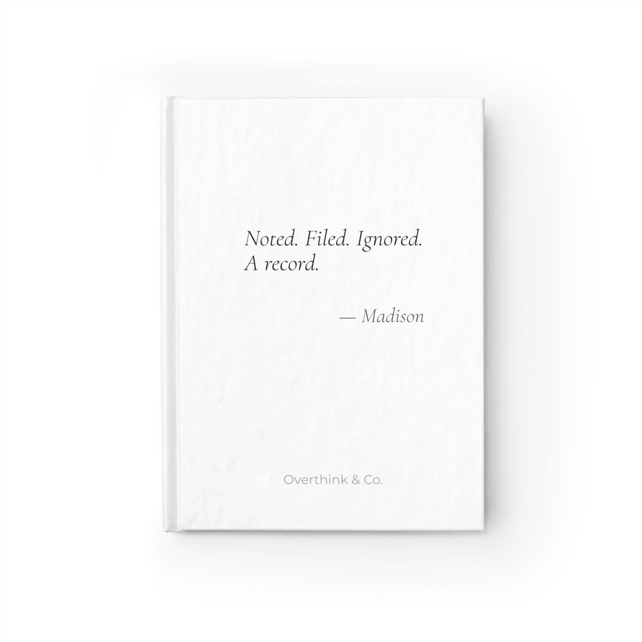 Noted Filed Ignored A Record Journal | Personalized Sarcastic Gift for Her