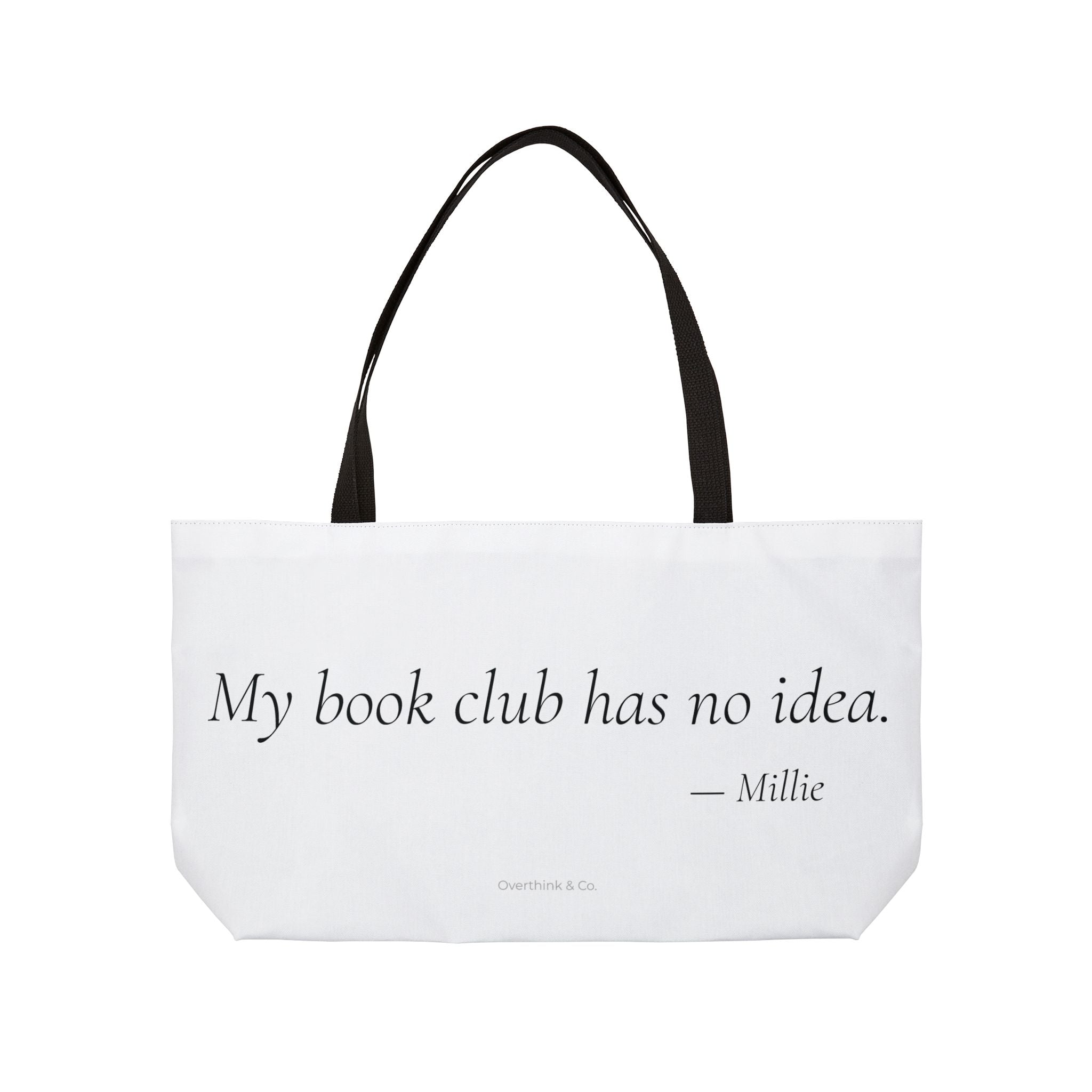 My Book Club Has No Idea Tote Bag | Funny Book Lover Gift