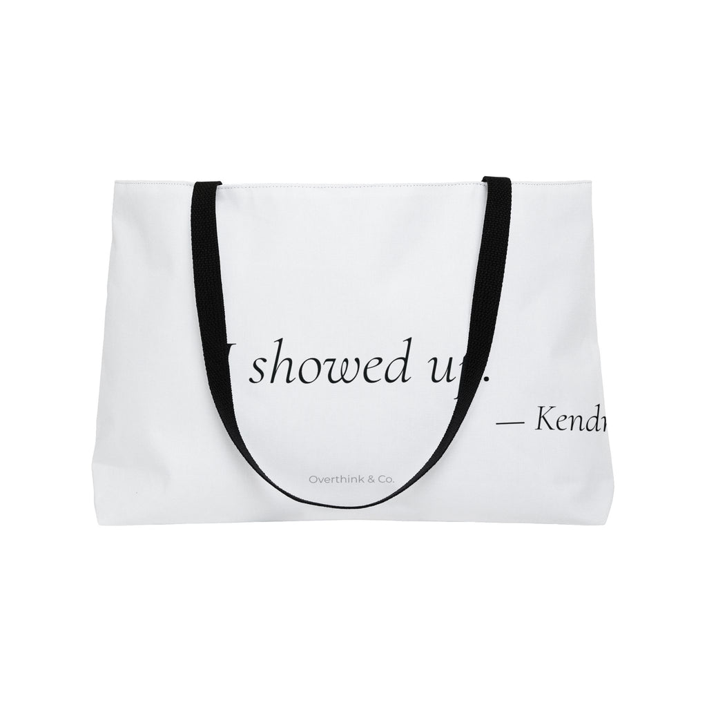 I Showed Up Tote Bag | Funny Gift for Women
