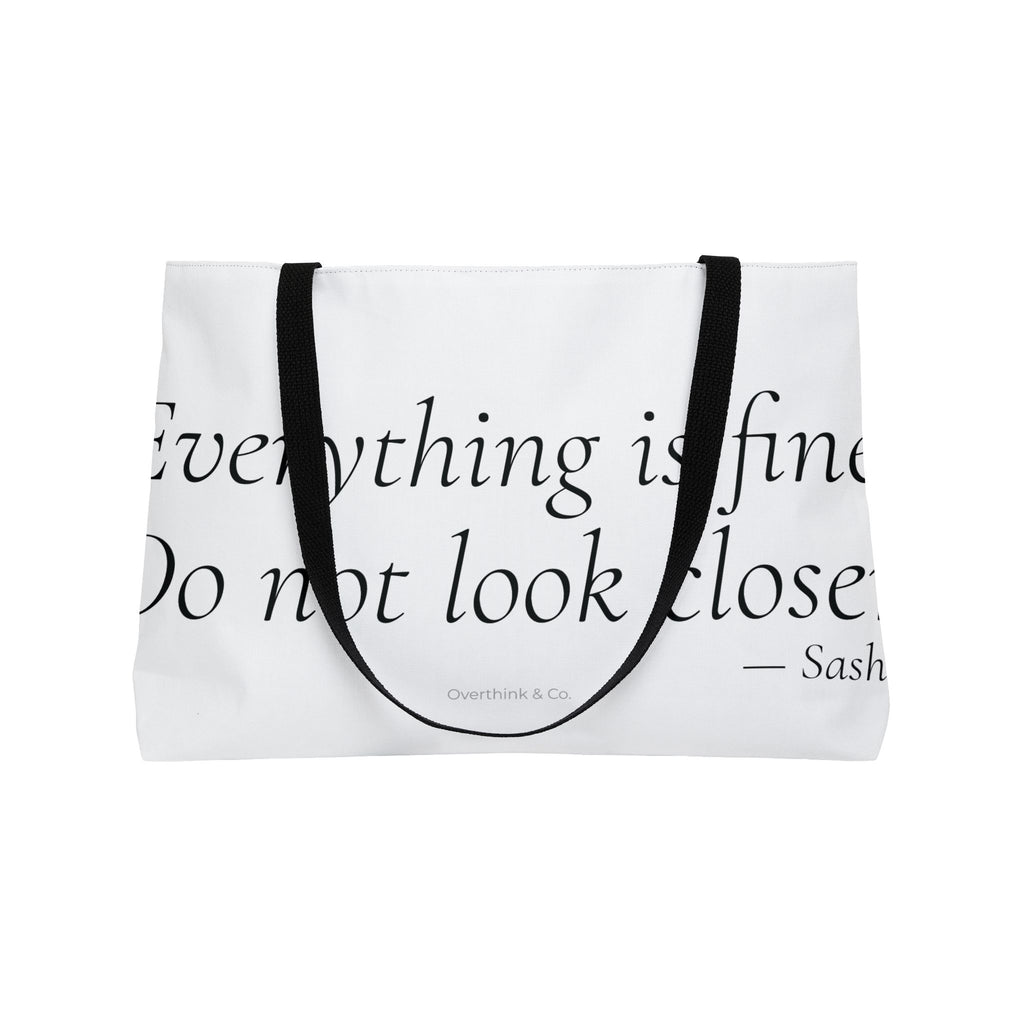 Personalized Everything Is Fine Do Not Look Closer Tote Bag
