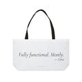 Fully Functional Mostly Tote Bag | Funny Gift for Her