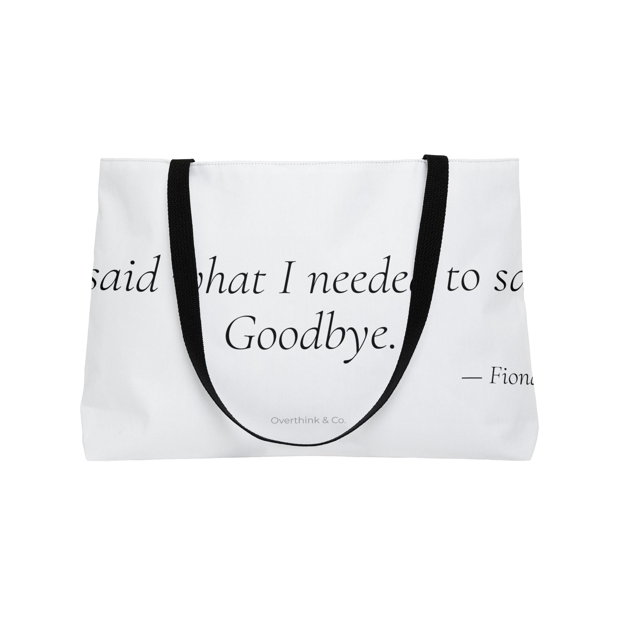 Personalized I Said What I Needed to Say Goodbye Tote Bag
