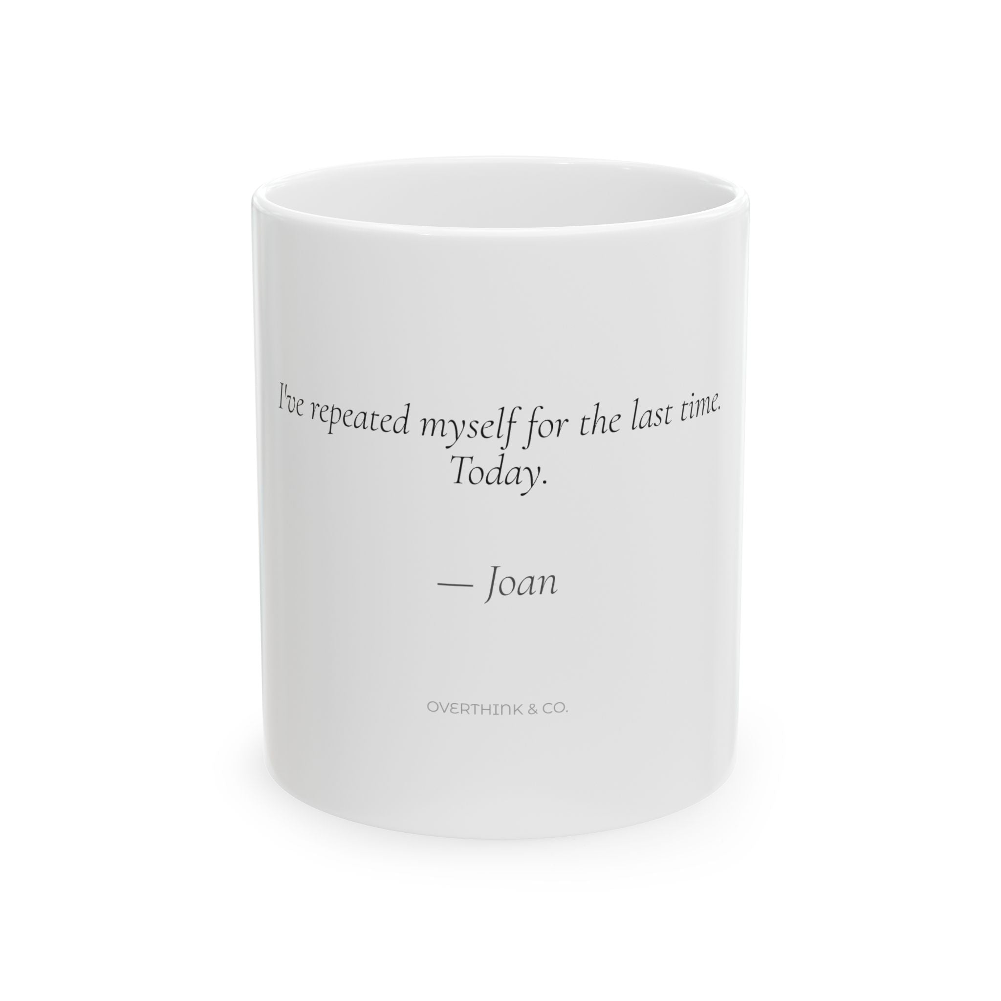 Personalized I've Repeated Myself for the Last Time Today Mug