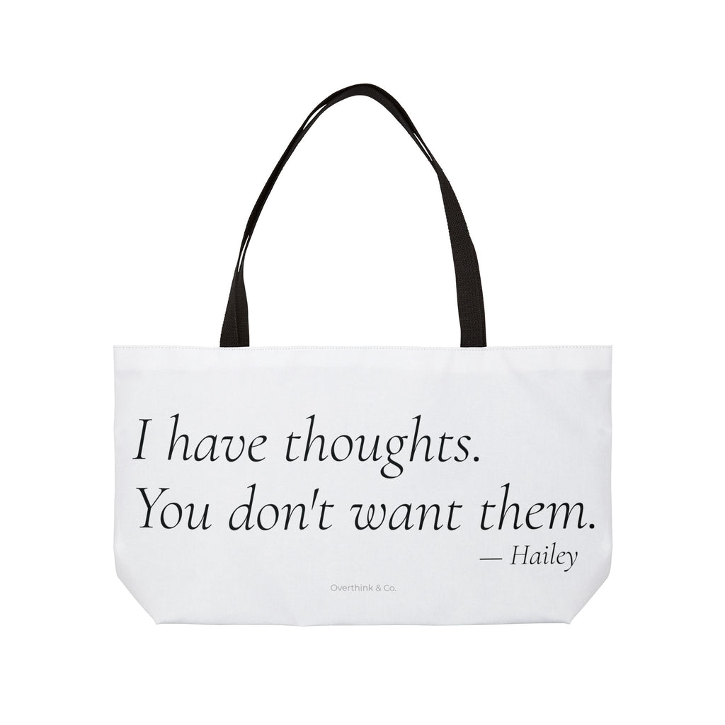 I Have Thoughts You Don't Want Them Tote Bag | Funny Gift for Her