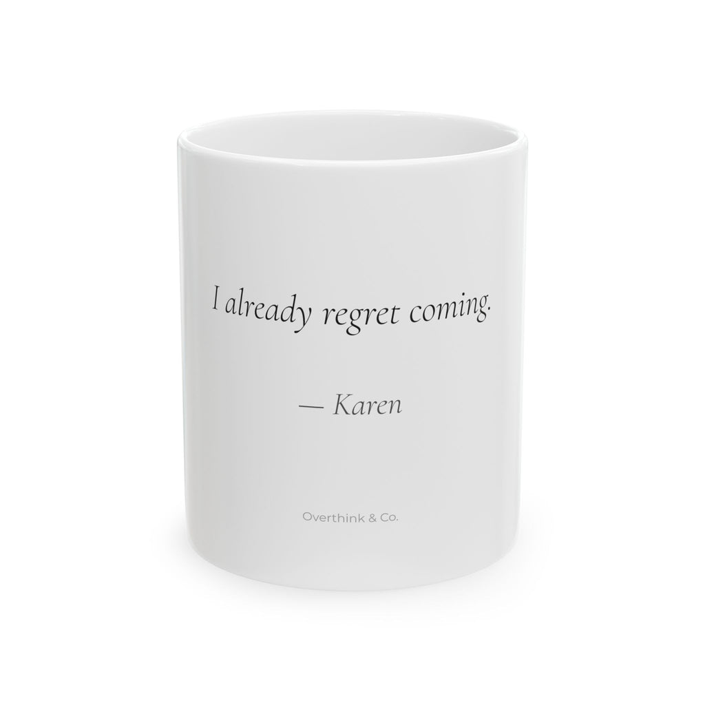 I Already Regret Coming Mug | Personalized Introvert Gift for Her