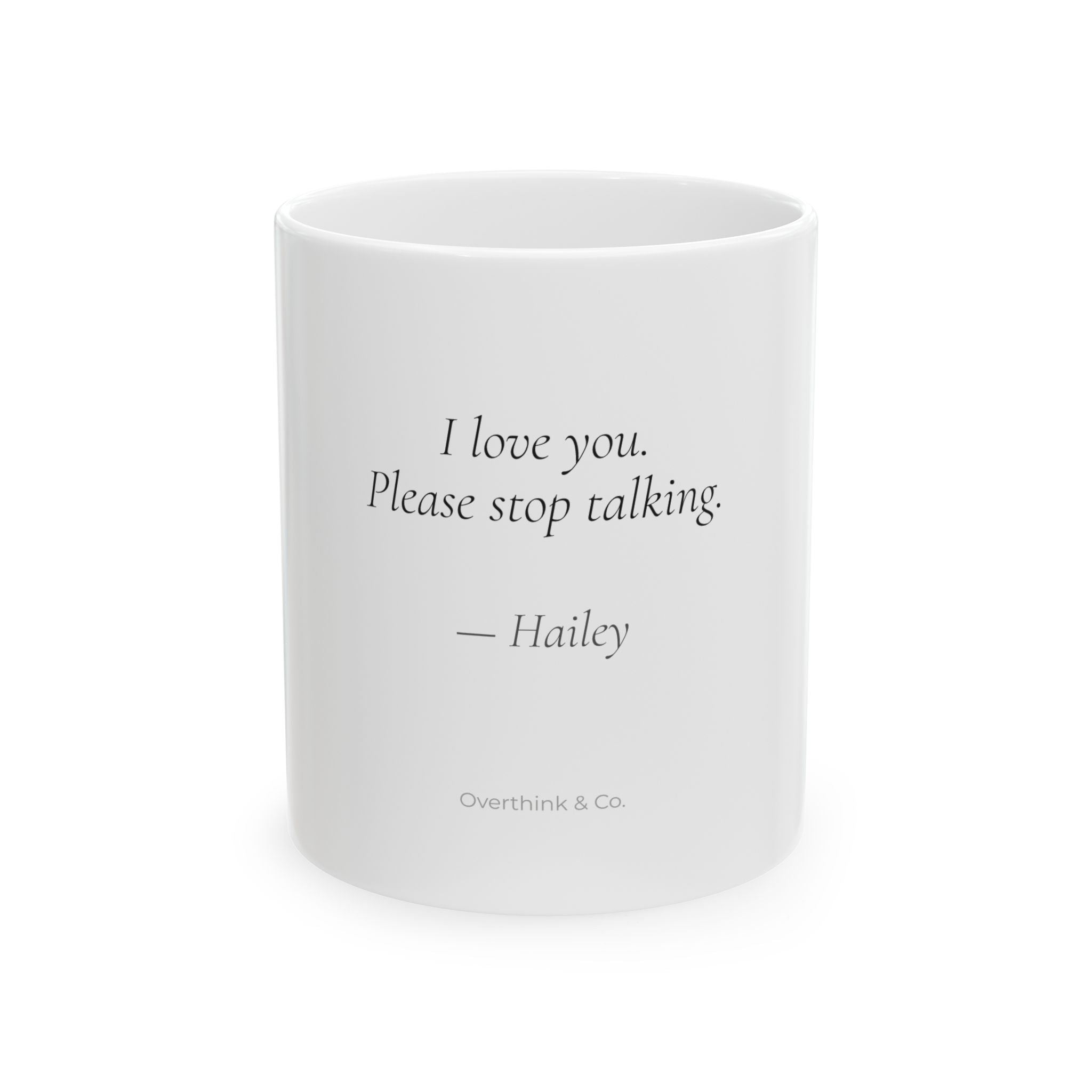 I Love You Please Stop Talking Mug | Personalized Funny Gift for Her