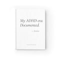 My ADHD Era Documented Journal | Personalized Funny ADHD Gift for Her