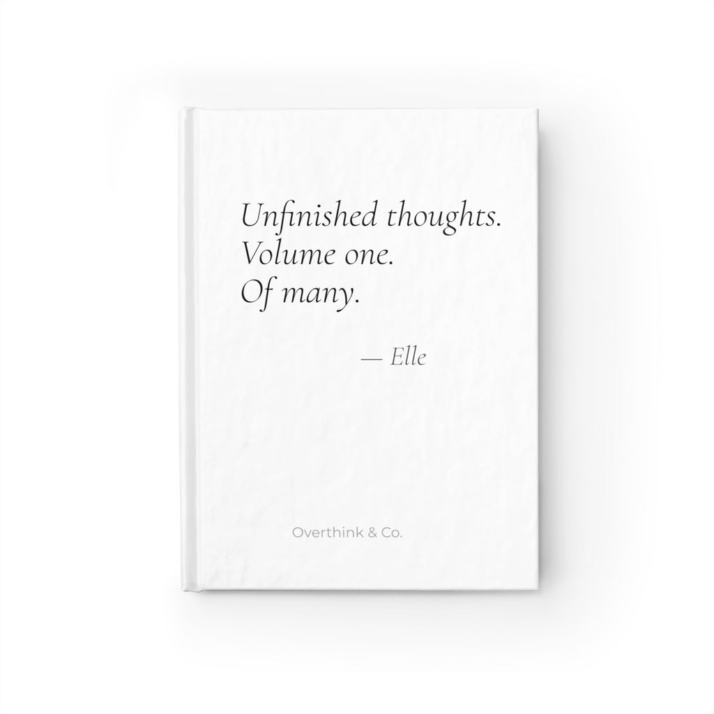 Unfinished Thoughts Volume One of Many Journal | Personalized Overthinker Gift