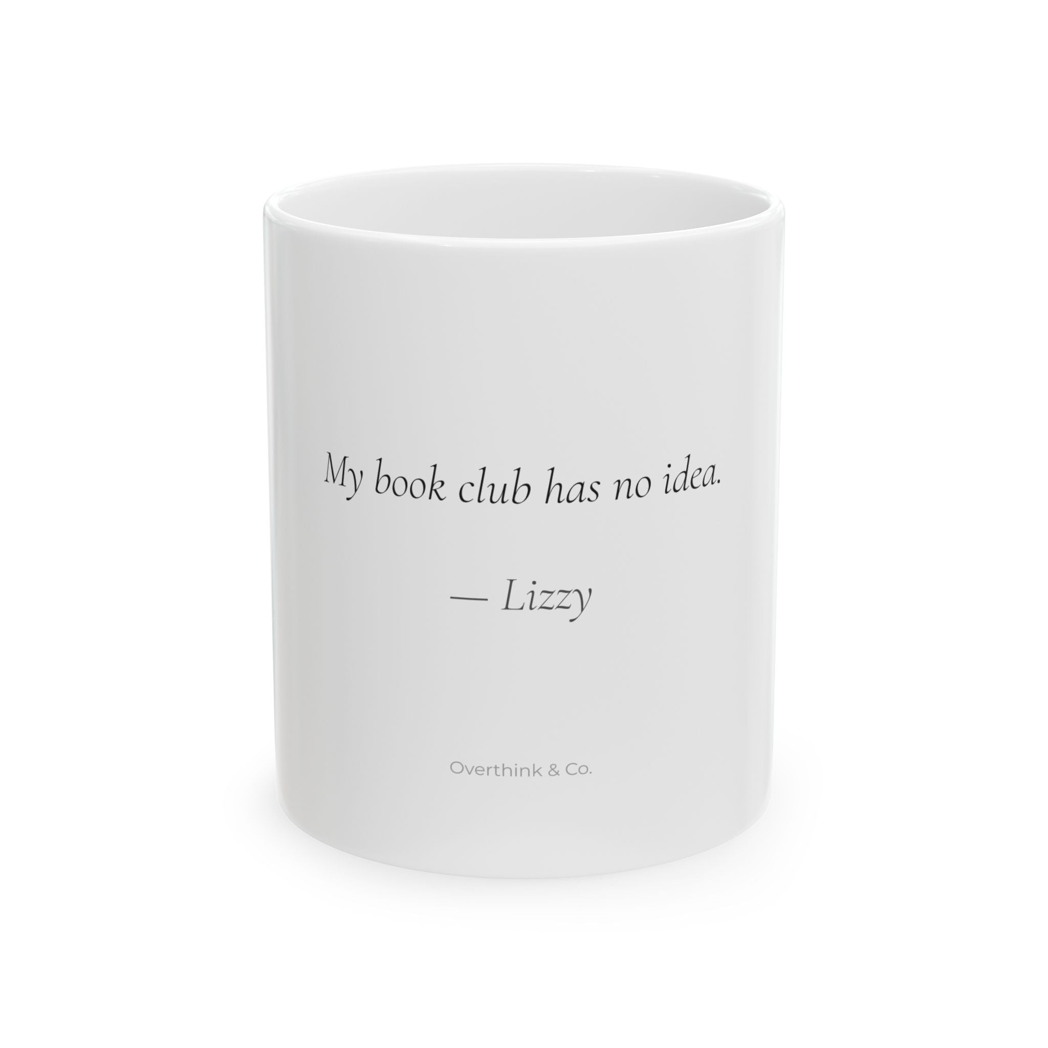 My Book Club Has No Idea Mug | Personalized Funny Gift for Book Lovers