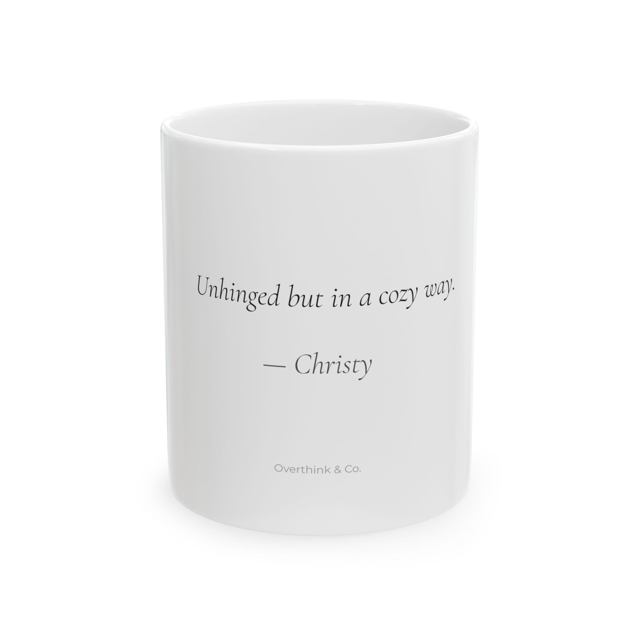 Unhinged but in a Cozy Way Mug | Personalized Funny Gift for Her